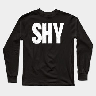 SHY Screaming Introvert Funny Funny Long Sleeve T-Shirt